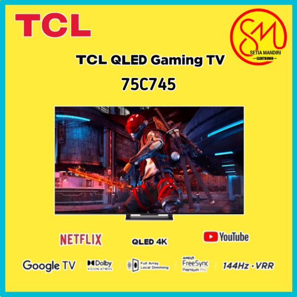 TCL 75C745 / C745 QLED 4K UHD Smart Google TV w/ 144Hz VRR 75 Inch ...